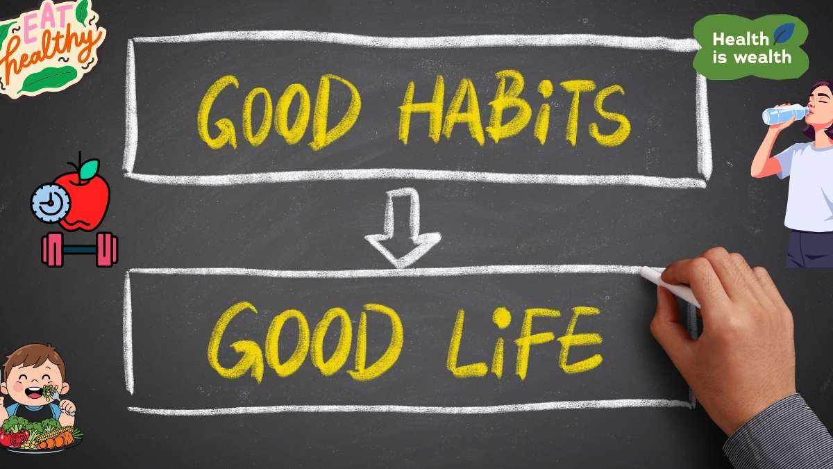 healthy habits lead to a good life